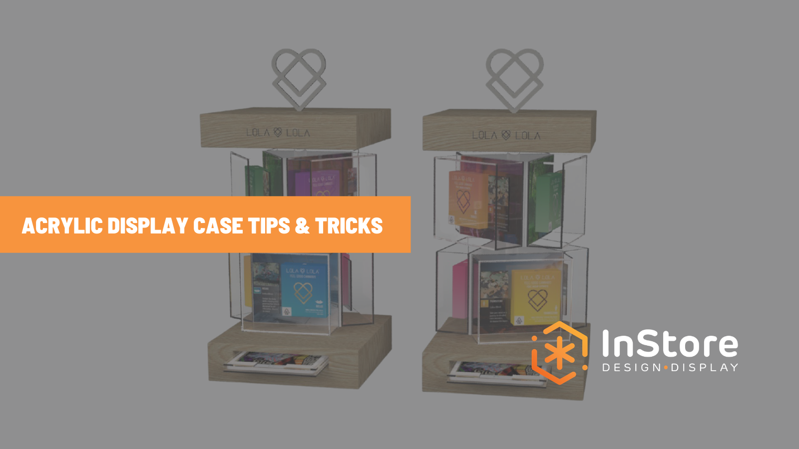 3 Acrylic Display Case Designs to Engage Your Customers